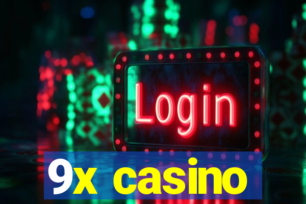 9x casino